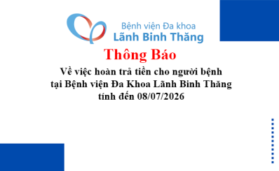 Thông báo Về việc hoàn trả tiền cho người bệnh tại Bệnh viện Đa Khoa Lãnh Binh Thăng tính đến 08/07/2026